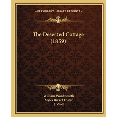 (영문도서) The Deserted Cottage (1859) Paperback, Kessinger Publishing, English, 9781164842064