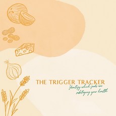 (영문도서) The Trigger Tracker: Identify Which Foods Are Sabotaging Your Health Paperback, Authorhouse, English, 9781665550253