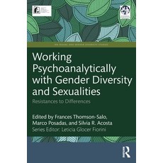 (영문도서)Working Psychoanalytically with Gender Diversity and Sexualities: Resistances to... Paperback, Routledge, English, 9781032871868