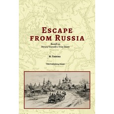 (영문도서)Escape From Russia Based on Henry Vorrath's True Story Paperback, Tdk Publishing House, English, 9781972199916