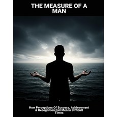 (英文圖書)The Measure Of A Man: How Perceptions Of Success Achievement & Recognition Fail... 平裝版, Independently Published, 英文