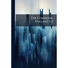 (영문도서)The Commons Volumes 1-2 Paperback, Nabu Press, English, 9781141863686