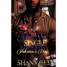 (영문도서) A New Love for a Single Father on Valentine's Day Paperback, Independently Published, English, 9798883690319
