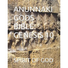 (英文圖書)Anunnaki Gods Bible: Genesis 10 平裝版, Independently Published, 英文