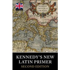 (영문도서) Kennedy's New Latin Primer Paperback, Tiger Xenophon, English, 9781904799702