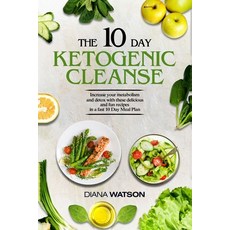 Keto Recipes and Meal Plans For Beginners - The 10 Day Ketogenic Cleanse: Increase Your Metabolism A... Paperback, Jw Choices