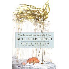 (영문도서)The Mysterious World of the Bull Kelp Forest Hardcover, Heyday Books, English, 9781597147019