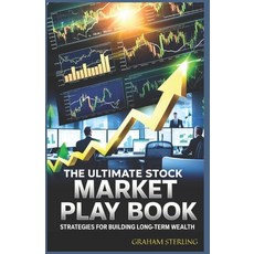 (영문도서) The Ultimate Stock Market Playbook: Strategies For Building Long-Term Wealth Paperback, Independently Published, English, 9798305032406