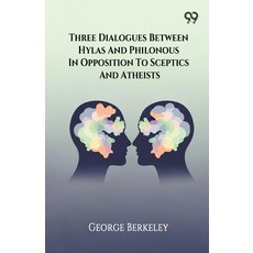 (영문도서)Three Dialogues Between Hylas And Philonous In Opposition To Sceptics And Atheists Paperback, Double 9 Books, English, 9789374837092