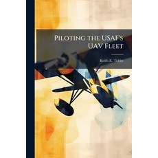 (영문도서)Piloting the USAF's UAV Fleet Paperback, Hutson Street Press, English, 9781025107196