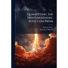 (영문도서)Quantifying the Protonospheric Effect on Prism Paperback