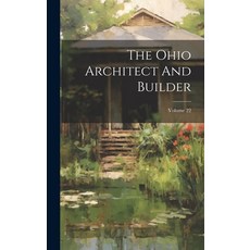 (영문도서) The Ohio Architect And Builder; Volume 22 Hardcover, Legare Street Press, English, 9781020471995