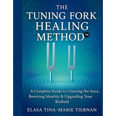 (外文書)The Tuning Fork Healing Method: A Complete Guide to Clearing the Aura Rewiring I... Paperback, R3 Miracles Publishing House, English