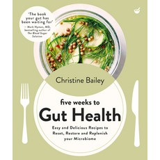 (영문도서) Five Weeks to Gut Health: Easy and Delicious Recipes to Reset Restore and Repl... Paperback, Nourish, English, 9781848994379