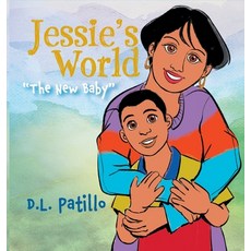(영문도서) Jessie's World: The New Baby Hardcover, Bookside Press, English, 9781990695735