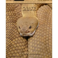 Snake: An Amazing Animal Picture Book about Snake for Kids Paperback, Independently Published
