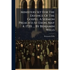 (英文圖書)Ministers Set For The Defence Of The Gospel. A Sermon Preach'd At Exon May 4. 1... 平裝版, Nabu Press, 英文