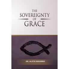 The Sovereignty of Grace Paperback, Independently Published, English, 9798700897433