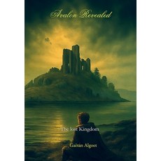(영문도서)Avalon revealed - The lost Kingdom: Standard Paperback, Bookmundo, English, 9789403856261
