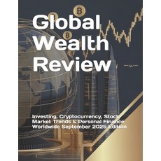 (영문도서)Global Wealth Review: Investing Cryptocurrency Stock Market Trends & Personal... Paperback, Independently Published, English, 9798266642836