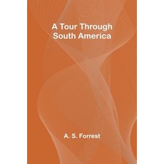 (영문도서) A Tour Through South America Paperback, Alpha Edition, English, 9789357967136
