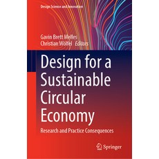 (영문도서) Design for a Sustainable Circular Economy: Research and Practice Consequences Hardcover, Springer, English, 9789819975310