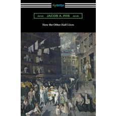 (영문도서) How the Other Half Lives Paperback, Digireads.com, English, 9781420975734