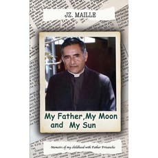 (영문도서) My Father My Moon and My Sun Paperback, Deus Vult, English, 9798991008624