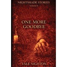 (영문도서)One More Goodbye: Ten Short Stories. Ten Devastating Endings. A Collection of Te... Paperback, Independently Published, English, 9798197125293