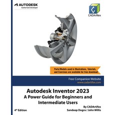 (영문도서) Autodesk Inventor 2023: A Power Guide for Beginners and Intermediate Users Paperback, Cadartifex, English, 9789394074019