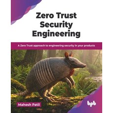 (英文圖書)Zero Trust Security Engineering: A Zero Trust approach to engineering security i... 平裝版, Bpb Publications, 英文