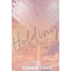 (영문도서) Holding On The Heart Paperback, Independently Published, English, 9798301876615