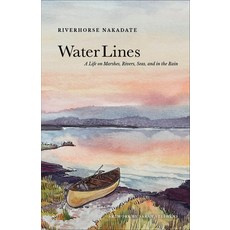 (영문도서)Water Lines: A Life on Marshes Rivers Seas and in the Rain Hardcover, Patagonia, English, 9781952338359