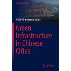 (영문도서) Green Infrastructure in Chinese Cities Paperback, Springer, English, 9789811691768