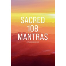 (영문도서)Sacred 108 Mantras Paperback, Parag Ramnathkar, English, 9798231256815