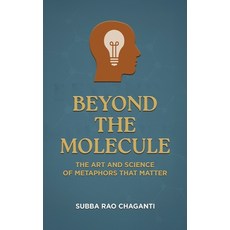 (영문도서)Beyond the Molecule: The Art and Science of Metaphors That Matter Hardcover, Pharmamed Press, English, 9789347311550