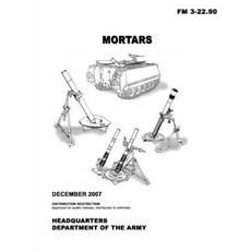 FM 3-22.90 Mortars Paperback, Independently Published, English, 9798728623144