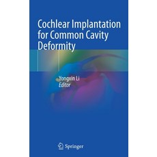 (영문도서) Cochlear Implantation for Common Cavity Deformity Hardcover, Springer, English, 9789811682162