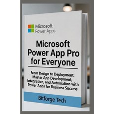 (英文圖書)Microsoft power app pro for everyone: From Design to Deployment: Master App Deve... 平裝版, Independently Published, 英文