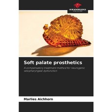(영문도서)Soft palate prosthetics Paperback, Our Knowledge Publishing, English, 9786209830839