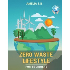 (영문도서) Zero Waste Lifestyle for Beginners: The Green Guide that does Good for Oneself & the Planet Paperback, Agrory Publishers, English, 9781088210215