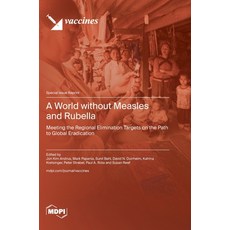 (영문도서)A World without Measles and Rubella: Meeting the Regional Elimination Targets on... Hardcover, Mdpi AG, English, 9783725842131