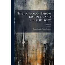 (영문도서)The Journal of Prison Discipline and Philanthropy; Volume 15 Paperback, Nabu Press, English, 9781145390591