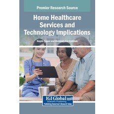 (영문도서)Home Healthcare Services and Technology Implications Hardcover, IGI Global, English, 9798337330990