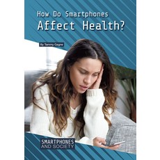 How Do Smartphones Affect Health? Hardcover, Referencepoint Press