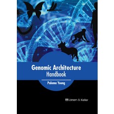 (영문도서) Genomic Architecture Handbook Hardcover, Larsen and Keller Education, English, 9798888360620