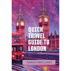 (영문도서)Quick Travel Guide to London Paperback, Ripe Melland Media, English, 9781969137051