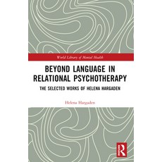 (영문도서) Beyond Language in Relational Psychotherapy: The Selected Works of Helena Hargaden Paperback, Routledge, English, 9781032266220