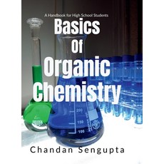 (영문도서) Basics of Organic Chemistry: A Handbook for High School Students Hardcover, Notion Press, English, 9798895887103