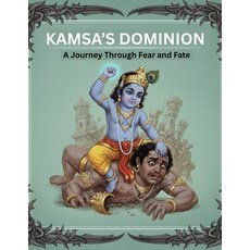 (영문도서)Kamsa's Dominion: A Journey Through Fear and Fate Paperback, Independently Published, English, 9798267465687